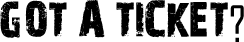 Got a Ticket Logo